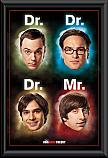 The Big Bang Theory Dr Dr Dr Mr framed poster