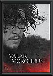 Game of Thrones Jon Valar Morghulis Poster Framed